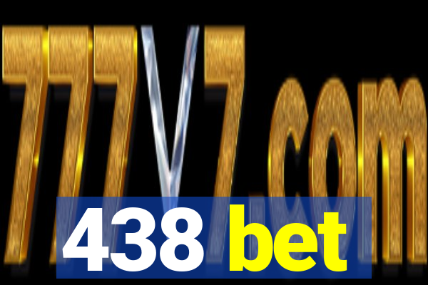 438 bet